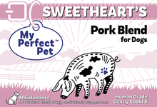 Load image into Gallery viewer, My Perfect Pet Sweetheart&#39;s Pork Blend 4lb